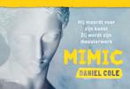 Mimic 9789049808655, Gelezen, Daniel Cole, Verzenden