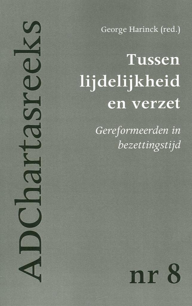 Tussen lijdelijkheid en verzet / Ad Chartas-reeks / 8, Livres, Histoire mondiale, Envoi
