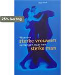 Waarom sterke vrouwen verlangen naar een sterke man, Verzenden, Zo goed als nieuw, M. Storch