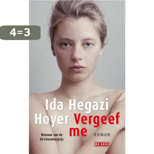 Vergeef me 9789044541250 Ida Hegazi Høyer, Boeken, Romans, Zo goed als nieuw, Verzenden