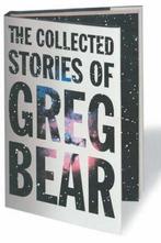 The Collected Stories of Greg Bear 9780765301611, Greg Bear, Verzenden