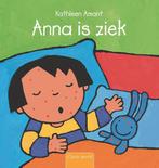 Anna is ziek / Anna 9789044827514 Kathleen Amant, Verzenden, Gelezen, Kathleen Amant