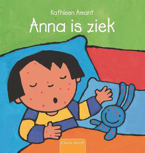 Anna is ziek / Anna 9789044827514 Kathleen Amant, Boeken, Kinderboeken | Baby's en Peuters, Gelezen, Verzenden