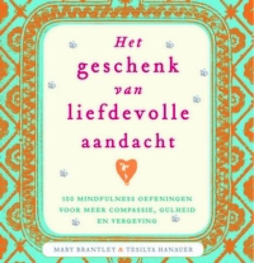 Het geschenk van liefdevolle aandacht 9789069638676, Boeken, Esoterie en Spiritualiteit, Gelezen, Verzenden