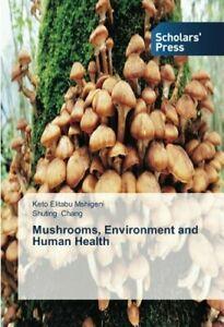 Mushrooms, Environment and Human Health. Keto   .=, Livres, Livres Autre, Envoi