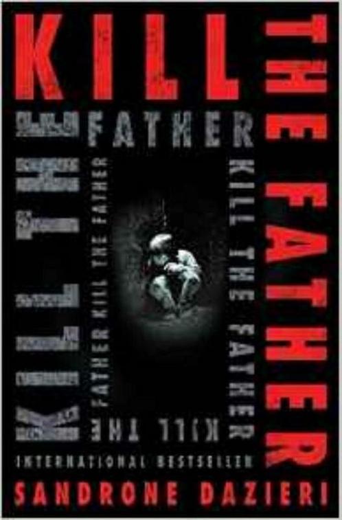 Kill the Father 9781471163265, Livres, Livres Autre, Envoi