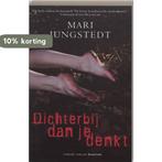 Dichterbij dan je denkt / Europese thrillers van, Boeken, Verzenden, Gelezen, Mari Jungstedt