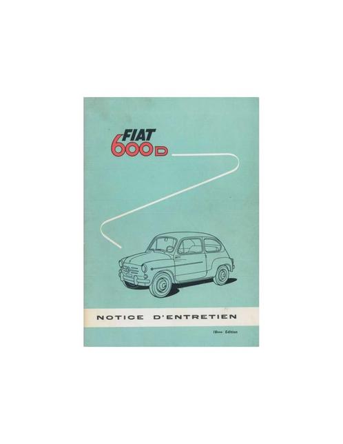 1964 FIAT 600 D INSTRUCTIEBOEKJE FRANS, Autos : Divers, Modes d'emploi & Notices d'utilisation