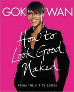 How to Look Good Naked 9780007267248, Gelezen, Gok Wan, Verzenden