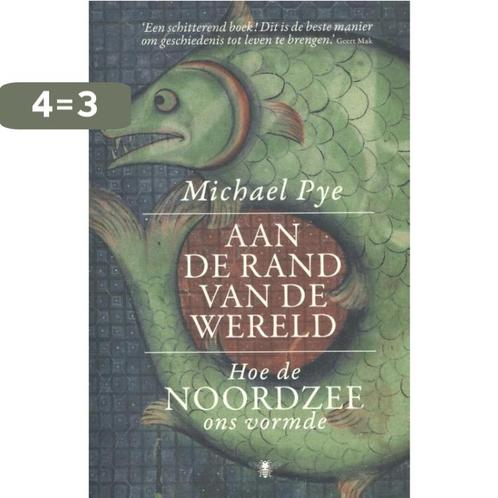 Aan de rand van de wereld 9789085426721 Michael Pye, Boeken, Geschiedenis | Wereld, Gelezen, Verzenden