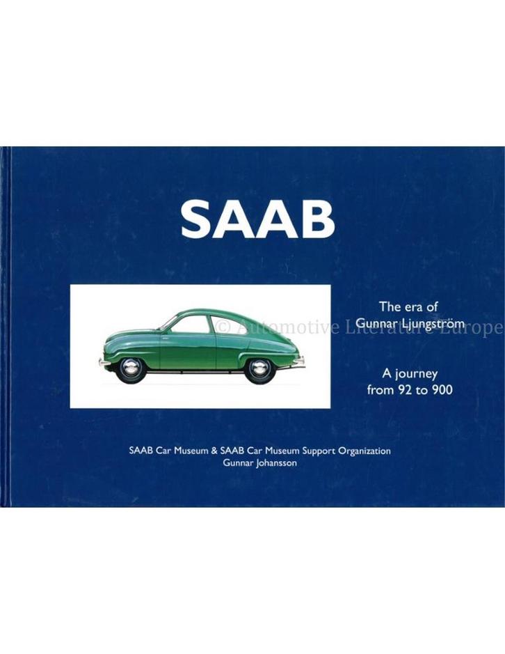 SAAB, THE ERA OF GUNNAR LJUNGSTRÖM, A JOURNEY FROM 92 TO 900, Boeken, Auto's | Boeken, Ophalen of Verzenden