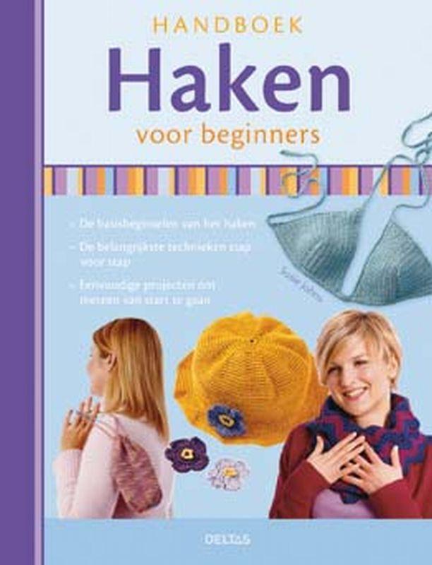 Handboek haken voor beginners 9789044710137 S. Johns, Boeken, Hobby en Vrije tijd, Gelezen, Verzenden