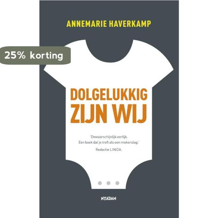 Dolgelukkig zijn wij 9789046808849 Annemarie Haverkamp, Boeken, Hobby en Vrije tijd, Gelezen, Verzenden