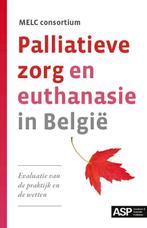 Palliatieve zorg en euthanasie in België 9789054878247, Boeken, Verzenden, Zo goed als nieuw, Melc Consortium