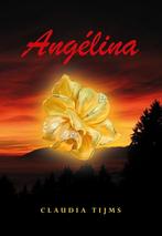 Angélina 9789089549716, Boeken, Historische romans, Claudia Tijms, Zo goed als nieuw, Verzenden