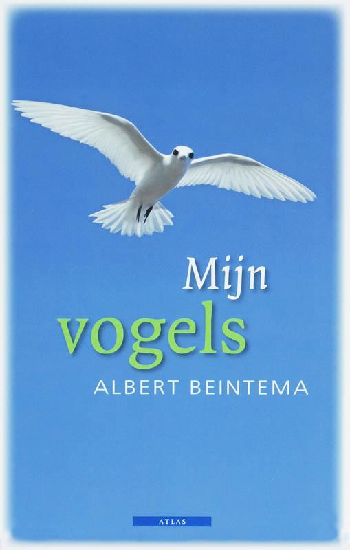 Mijn vogels 9789045000398 A. Beintema, Boeken, Reisverhalen, Zo goed als nieuw, Verzenden
