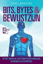 Bits, bytes &amp; bewustzijn - Yfke Laanstra - 9789492500151, Verzenden, Nieuw