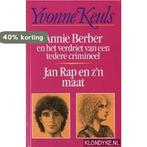 Annie Berber en het verdriet van een tedere crimineel / Jan, Boeken, Verzenden, Gelezen, Yvonne Keuls