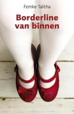 Borderline van binnen 9789022997062 Femke Talitha, Boeken, Verzenden, Gelezen, Femke Talitha