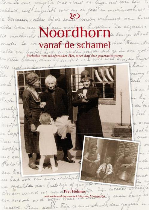 Noordhorn vanaf de schamel 9789491472008, Livres, Histoire & Politique, Envoi