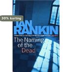 The Naming Of The Dead 9780752868592 Ian Rankin, Verzenden, Ian Rankin