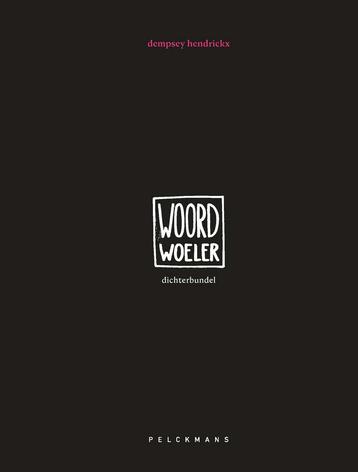 Woordwoeler 9789464015034 Dempsey Hendrickx, Verzenden, Dempsey Hendrickx