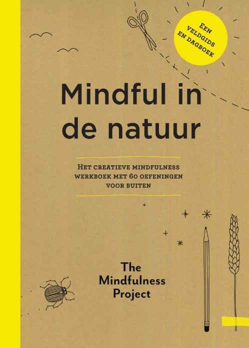 Mindful in de natuur 9789000361113 The Mindfulness Project, Boeken, Psychologie, Gelezen, Verzenden