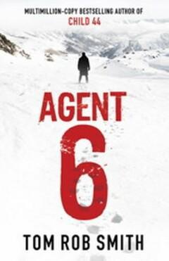 Agent 6 9781847375681 Tom Rob Smith, Boeken, Taal | Engels, Gelezen, Verzenden