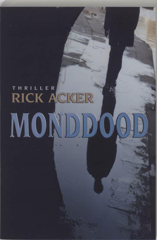 Monddood 9789043512022 R. Acker, Livres, Thrillers, Envoi