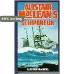 ALISTAIR MACLEANS SCHIPBREUK 9789022514788 Alastair MacNeill, Boeken, Verzenden, Gelezen, Alastair MacNeill