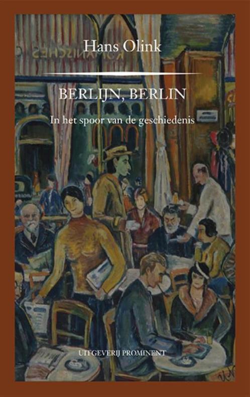 Prominent-reeks 27 -   Berlijn! Berlin! 9789492395016, Livres, Politique & Société, Envoi
