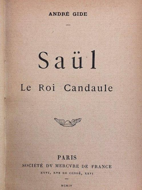 Signé ; André Gide - Saül, le roi Candaule [Avec envoi à, Antiek en Kunst, Antiek | Boeken en Manuscripten