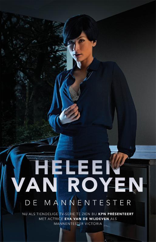 De mannentester 9789048839186 Heleen van Royen, Boeken, Romans, Gelezen, Verzenden