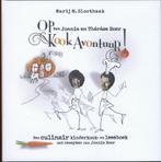 Op kookavontuur! met Jonnie en Thérèse Boer / Op avontuur!, Boeken, Verzenden, Zo goed als nieuw, Marij M. Sloothaak