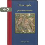 Over Vogels / Miniaturen reeks / 6 9789061095828, Boeken, Verzenden, Zo goed als nieuw, J. van Maerlant