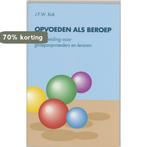 Opvoeden Als Beroep 9789024414185 J.F.W. Kok, Boeken, Studieboeken en Cursussen, Verzenden, Gelezen, J.F.W. Kok