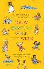 Jouw Baby Van Week Tot Week 9789058978325 Simone Cave, Boeken, Verzenden, Zo goed als nieuw, Simone Cave