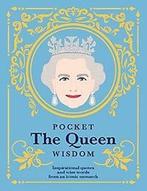Pocket The Queen Wisdom 9781784882259 Hardie Grant Books, Verzenden, Zo goed als nieuw, Hardie Grant Books
