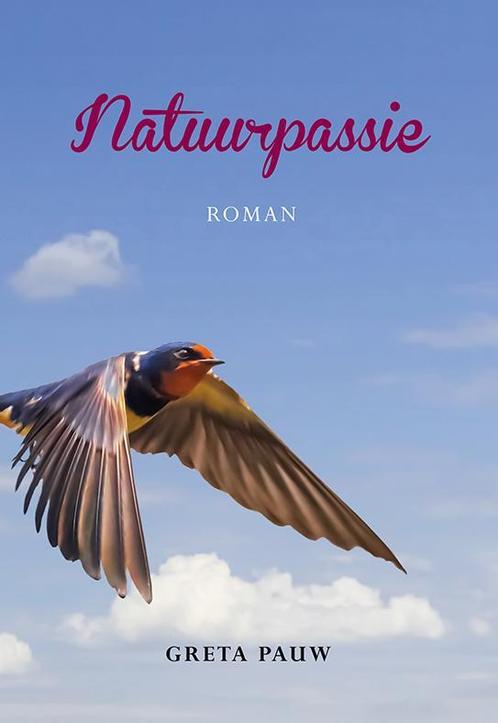 Natuurpassie 9789089546203 Greta Pauw, Livres, Romans, Envoi