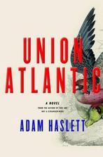 Union Atlantic 9780385524476, Livres, Adam Haslett, Verzenden
