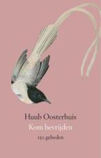 Kom bevrijden 9789025960247 Huub Oosterhuis, Boeken, Verzenden, Zo goed als nieuw, Huub Oosterhuis
