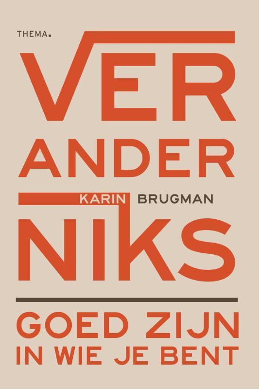 Verander niks 9789462723658 Karin Brugman, Boeken, Gezondheid, Dieet en Voeding, Gelezen, Verzenden