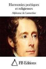 Harmonies poétiques et religieuses  Lamartine, A...  Book, Livres, Lamartine, Alphonse de, Verzenden
