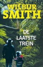 De laatste trein 9789022533178 Wilbur Smith, Boeken, Verzenden, Gelezen, Wilbur Smith