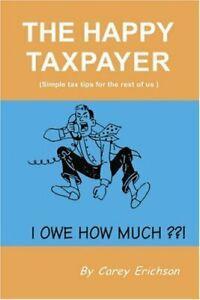 The Happy Taxpayer: Simple Tax Tips for the Rest of Us by, Livres, Livres Autre, Envoi