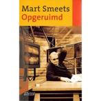 Opgeruimd 9789020457346 Mart Smeets, Verzenden, Gelezen, Mart Smeets