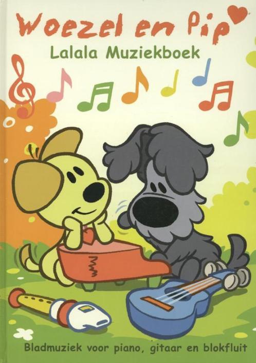 Lalala muziekboek / Woezel & Pip 9789048814954, Boeken, Overige Boeken, Gelezen, Verzenden