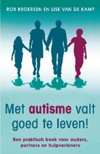 Met autisme valt goed te leven! 9789021551678, Boeken, Zwangerschap en Opvoeding, Gelezen, Rob Broersen, Lise van de Kamp, Verzenden