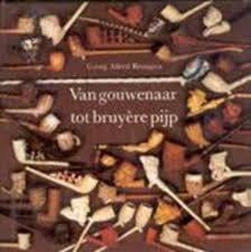 Van gouwenaar tot bruyÃ¨re pijp 9789060177211 Brongers, Boeken, Overige Boeken, Gelezen, Verzenden