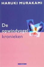 De opwindvogelkronieken 9789045000961 Haruki Murakami, Boeken, Verzenden, Zo goed als nieuw, Haruki Murakami